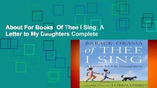 About For Books  Of Thee I Sing: A Letter to My Daughters Complete