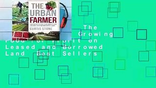 Full version  The Urban Farmer: Growing Food for Profit on Leased and Borrowed Land  Best Sellers
