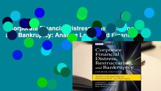 Corporate Financial Distress, Restructuring, and Bankruptcy: Analyze Leveraged Finance,