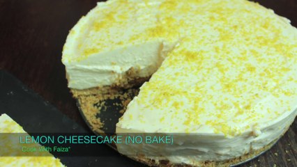 LEMON CHEESECAKE NO BAKE *COOK WITH FAIZA*