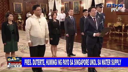 Pres. #Duterte, humingi ng payo sa Singapore ukol sa water supply