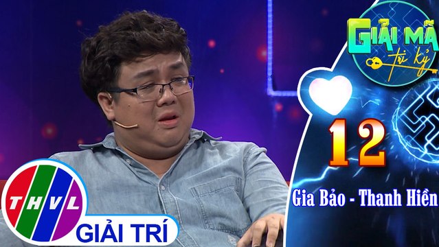 Gia Bảo thẳng thắn chia sẻ tâm sự khi Thanh Hiền đến rồi đi | Giải mã tri kỷ - Tập 12