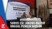 Survei LSI: Jokowi-Maruf Unggul 15 Persen di Pemilih Muslim