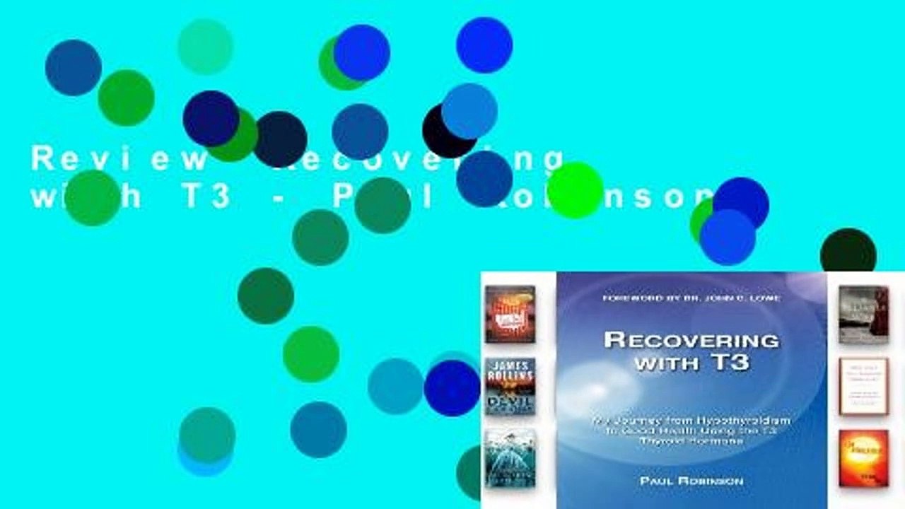 Review  Recovering with T3 - Paul Robinson