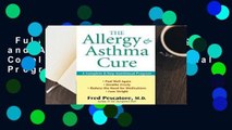 Full E-book  The Allergy and Asthma Cure: A Complete 8-Step Nutritional Program  Best Sellers