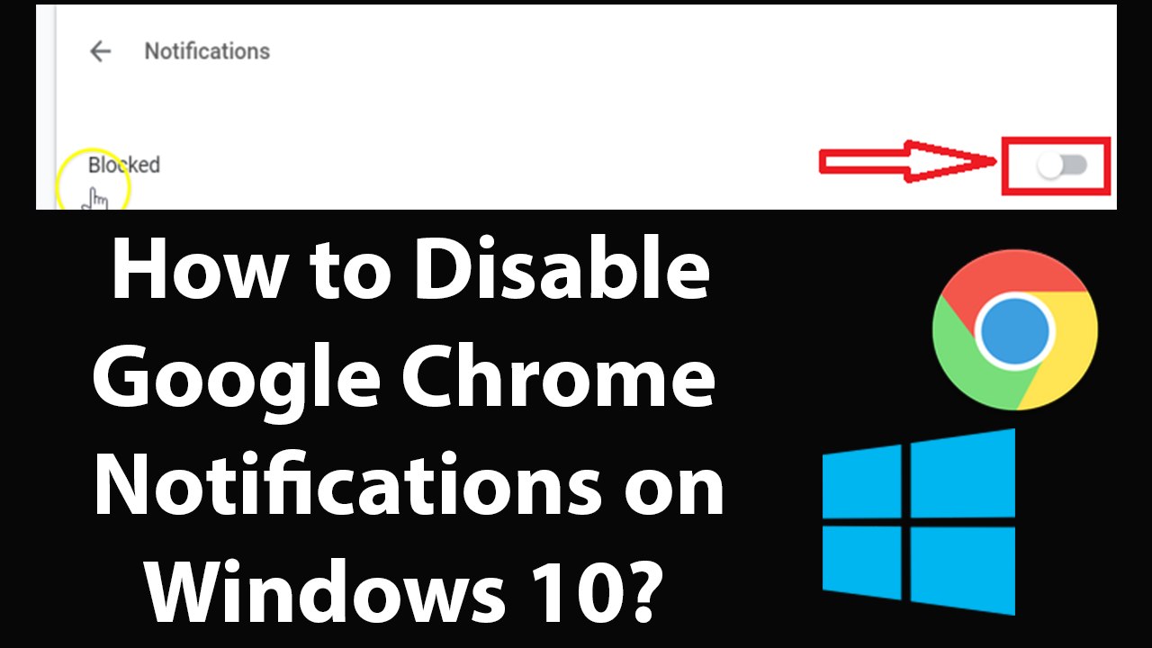 How to Disable or Turn -0ff Google Chrome Notifications on Windows 10?