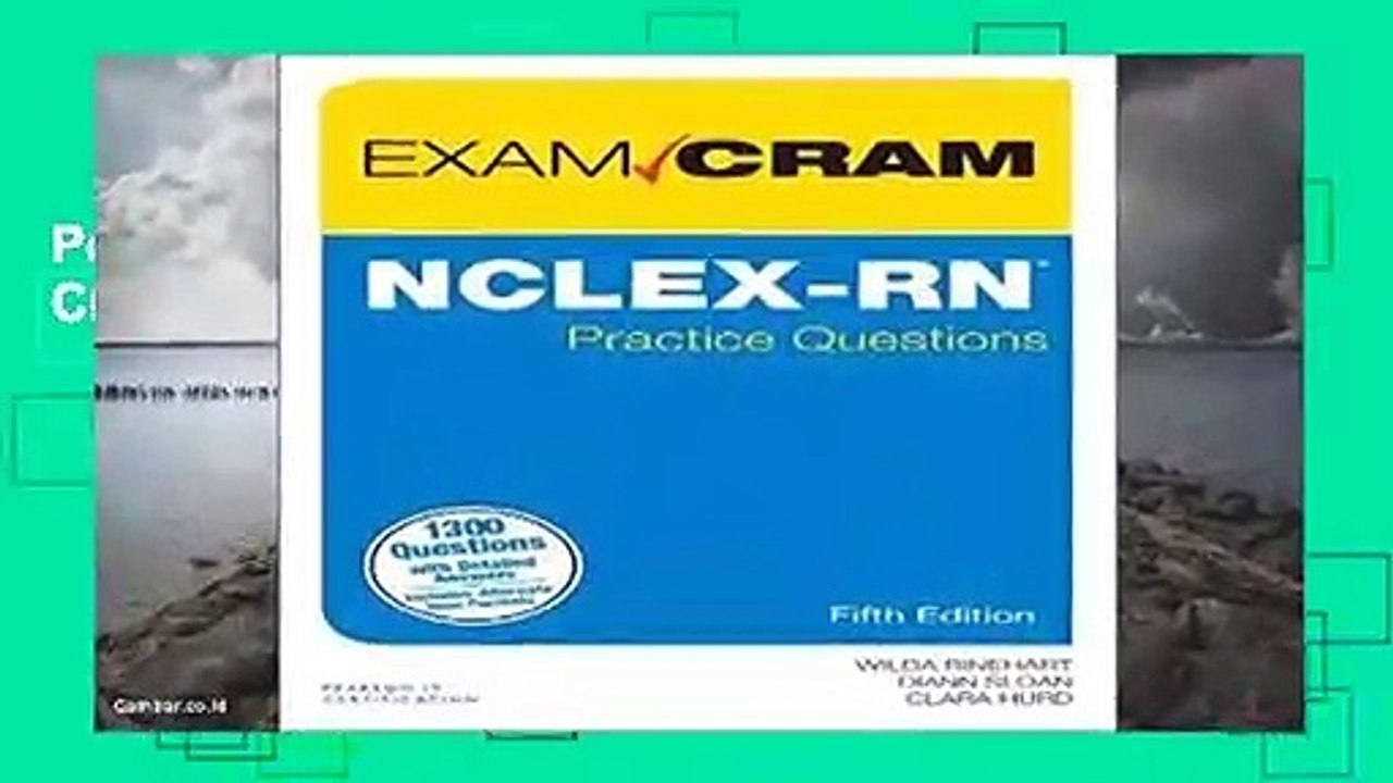 Popular NCLEX-RN Practice Questions Exam Cram (Exam Cram (Pearson)) - Wilda Rinehart