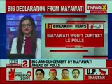 BSP Chief Mayawati To Not Contest In Lok Sabha Elections 2019