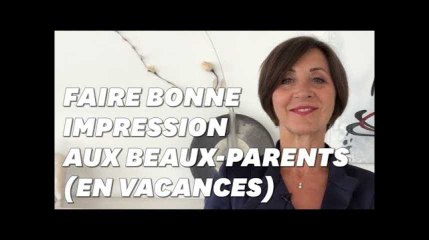 Comment faire bonne impression à la belle-famille, en vacances