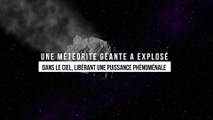 Une météorite géante a explosé dans le ciel en libérant la puissance de 10 bombes atomiques
