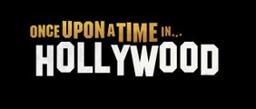 Once Upon a Time in Hollywood - Bande-annonce VO