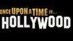 Once Upon a Time in Hollywood - Bande-annonce VO