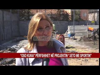 “OSO KUKA” PËRFSHIHET NË PROJEKTIN “JETO ME SPORTIN”