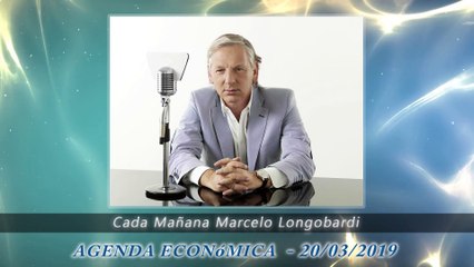 Agenda económica del día  20/03/2019 #CadaMañana