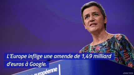 L’Europe inflige une amende de 1,49 milliard d’euros à Google