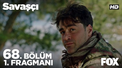 Savaşçı 68. Bölüm 1. Fragmanı