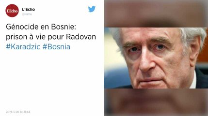 Prison à perpétuité pour Radovan Karadzic, architecte du génocide en Bosnie.
