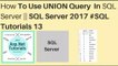 How to use Union query in sql server 2017 || #sql tutorials 13