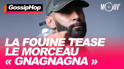 La Fouine tease le morceau "Gnagnagna"
