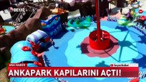 Ankaralılar Ankapark'a akın etti