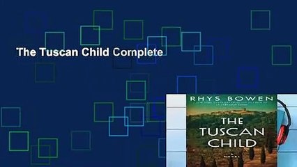The Tuscan Child Complete