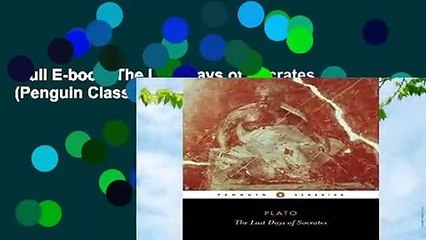 Full E-book  The Last Days of Socrates (Penguin Classics)  Review