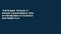 Full E-book  Schools of Koranic Commentators: With an Introduction on Goldziher and Hadith from
