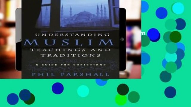 About For Books Understanding Muslim Teachings and Traditions Complete
