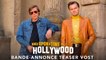 Once Upon a Time… in Hollywood Bande-annonce Teaser VOST (2019) Leonardo DiCaprio, Brad Pitt