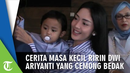 Kenangan Aktris Ririn Dwi Ariyanti Dibedakin Ibunya Sampai Cemong