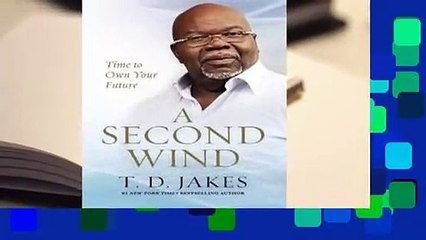 R.E.A.D A Second Wind: Time to Own Your Future D.O.W.N.L.O.A.D