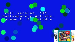 Full version  101 Contemporary Artists. Volume 2  For Kindle