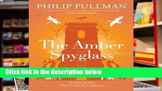 Full version  The Amber Spyglass (His Dark Materials, #3)  Review