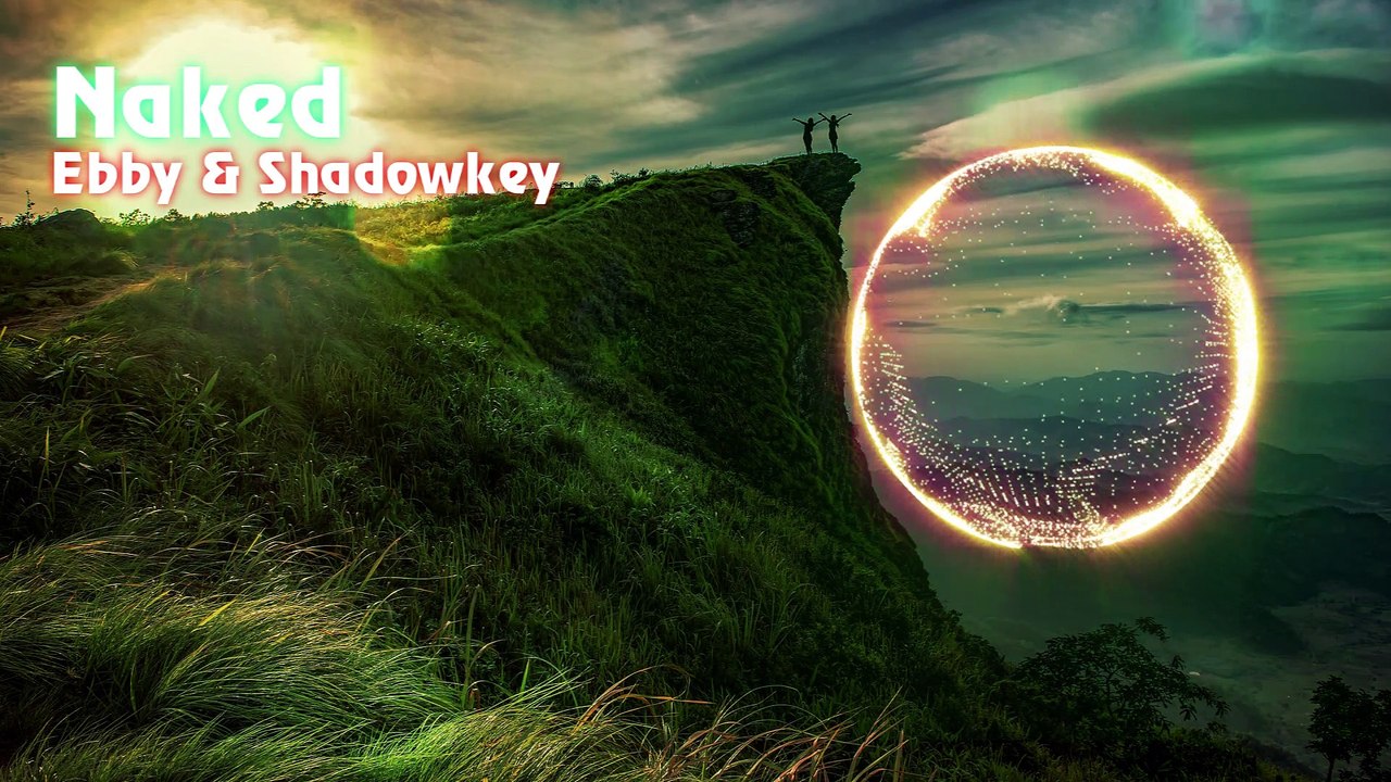 Ebby & Shadowkey - Naked