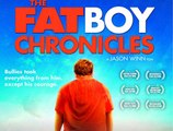 THE FAT BOY CHRONICLES Movie
