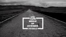 Adan Hujens, Dodobeatz  - Middle Of Nowhere