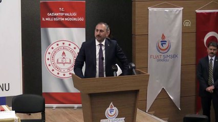 Adalet Bakanı Gül: 'Eğitime verilen destek her şeyin başındadır' - GAZİANTEP