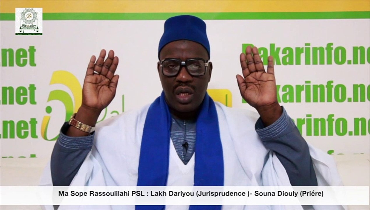 Ma Sope Rassoulilahi PSL : Lakh Dariyou (Jurisprudence )- Souna Diouly (Priére)