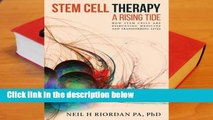 About For Books  Stem Cell Therapy: A Rising Tide: How Stem Cells Are Disrupting Medicine and