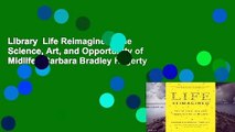 Library  Life Reimagined: The Science, Art, and Opportunity of Midlife - Barbara Bradley Hagerty