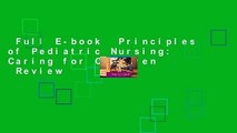 Full E-book  Principles of Pediatric Nursing: Caring for Children  Review