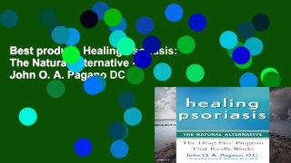 Best product  Healing Psoriasis: The Natural Alternative - John O. A. Pagano DC