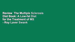 Review  The Multiple Sclerosis Diet Book: A Low-fat Diet for the Treatment of MS - Roy Laver Swank