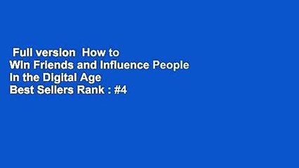 Full version  How to Win Friends and Influence People in the Digital Age  Best Sellers Rank : #4