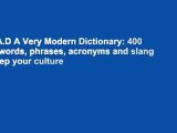 R.E.A.D A Very Modern Dictionary: 400 new words, phrases, acronyms and slang to keep your culture