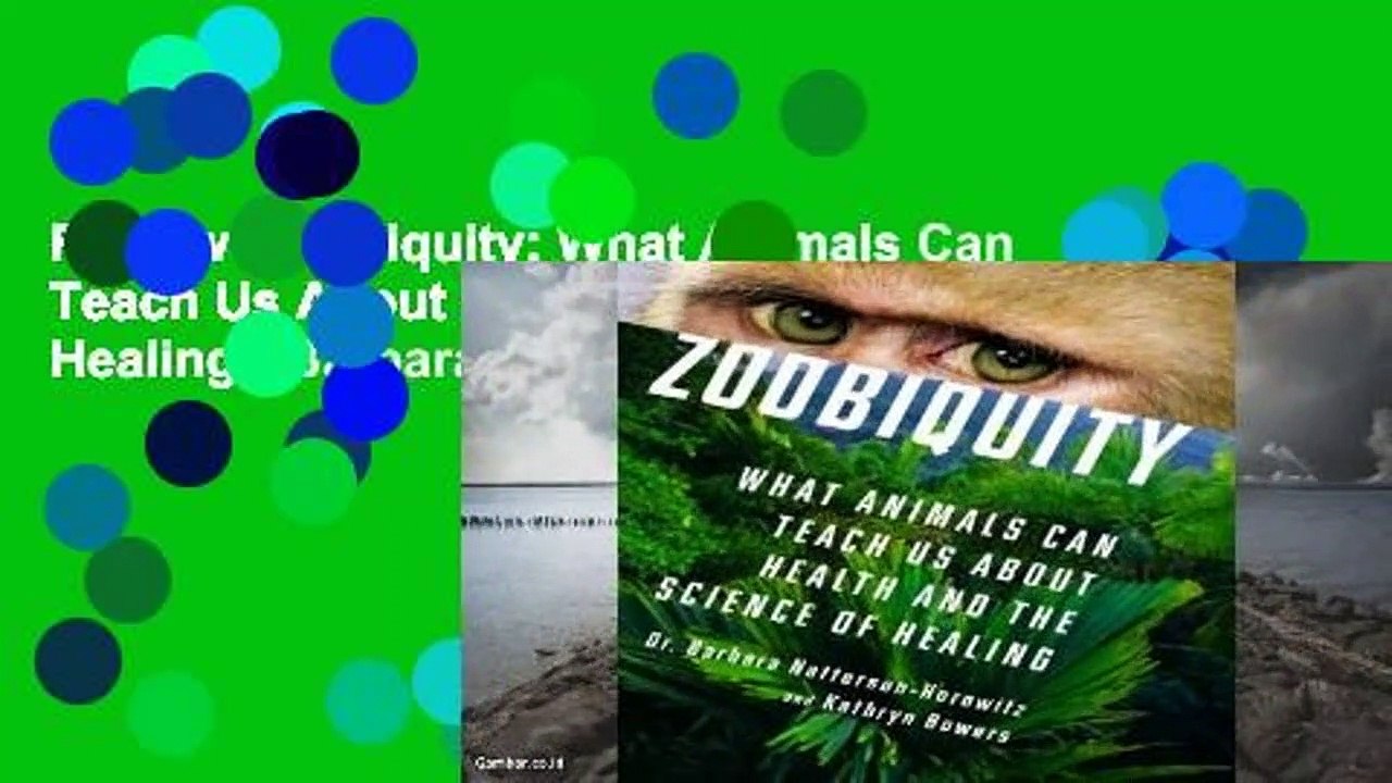 Review  Zoobiquity: What Animals Can Teach Us About Health and the Science of Healing - Barbara