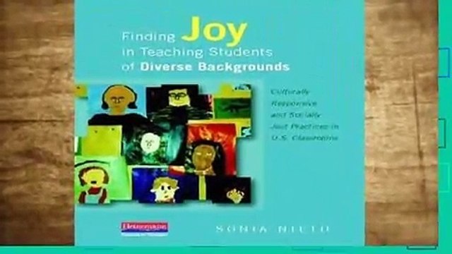 Popular Finding Joy in Teaching Students of Diverse Backgrounds: Culturally Responsive and