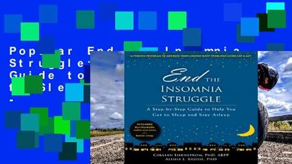 Popular End the Insomnia Struggle: A Step-by-Step Guide to Help You Get to Sleep and Stay Asleep -