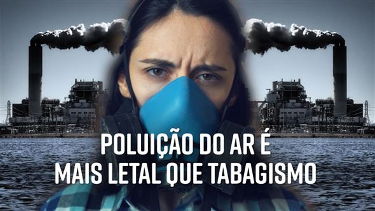 Atenção! Poluição do ar tem matado mais do que tabagismo