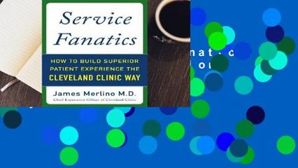 R.E.A.D Service Fanatics: How to Build Superior Patient Experience the Cleveland Clinic Way